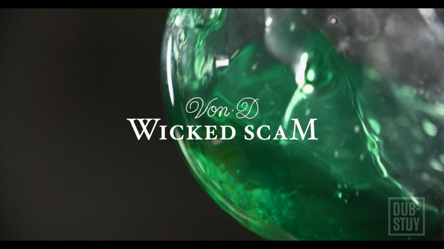 Von D Wicked Scam Music Video